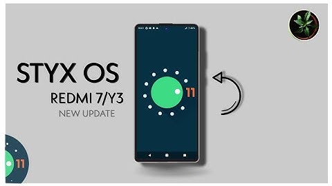 StyxOS Android 11 For Redmi 7 | Review + Installations
