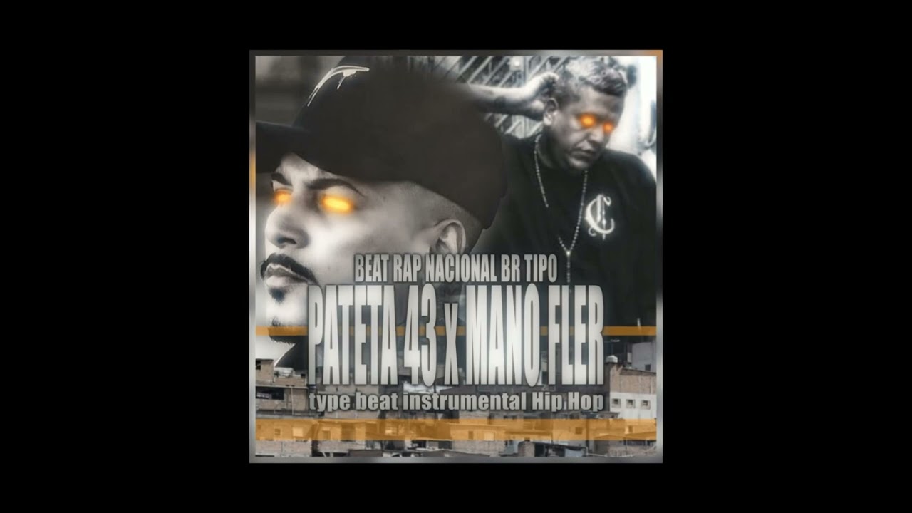 Beat Rap Nacional BR Tipo Pateta codigo 43 x Mano Fler x Familia pobre loko type instrumental Hip Ho