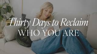 The 30-Day Reset That Changes How You See Yourself