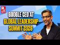 LIVE: Sundar Pichai in New Delhi | Google CEO at Global Leadership Summit 2026 | Breaking News