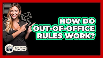How Do Out-of-Office Rules Work?