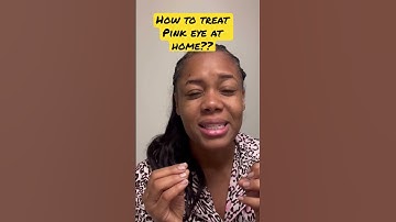 How to treat pink eye at home ??