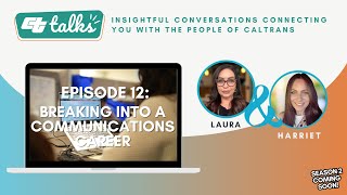 CT Talks Episode 12: Breaking Into Communication Careers