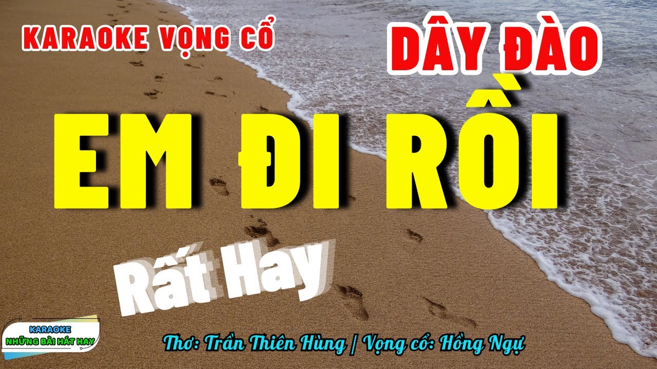 Karaoke Vọng Cổ Em Đi Rồi Dây Đào| Rất Hay