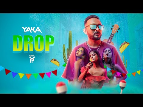 Drop - YAKA (Official Video)