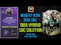 DIDA HYBRID SBC SOLUTION (Easiest Way Possible) || Madfut Icon Dida || Madfut 23
