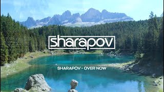 Sharapov - Over Now (Deep House Mix)