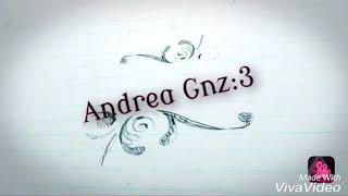 Intro nuevo!??🤔😅/Andrea Gnz:3/