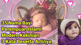 35 Nama Bayi Perempuan Islam Modern Yang Kekinian, 3 Kata Beserta Artinya