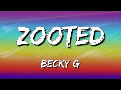 Becky G Zooted Lyrics 
