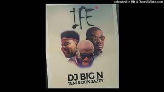 DJ Big N x Teni x Don Jazzy – “Ife” (Love)