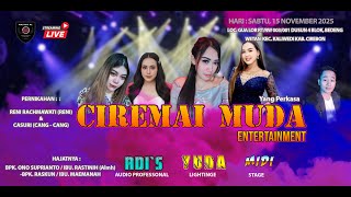 🔴 LIVE CIREMAI MUDA - RENI RACHMAWATI & CASURI - 15 NOVEMBER 2025 LOC. GUA LOR BEDENG WETAN KALIWEDI