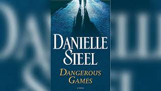 Dangerous Games by Danielle Steel | FULL AUDIOBOOKS