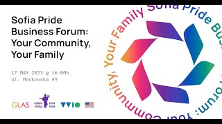 Sofia Pride Business Forum 2023: Your Community, Your Family Net Worth