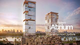 Radiant Atrium Towers โ Construction Update | Abu Dhabi