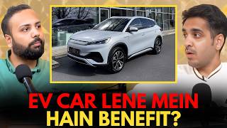 Ev Car Lene Mein Hain Benefit? || Real Talk Short