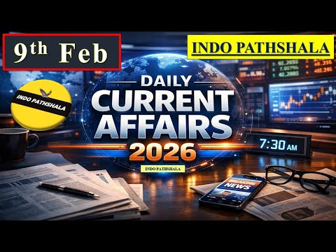 9 February 2026 Current Affairs | Current Affairs today | Daily current ...