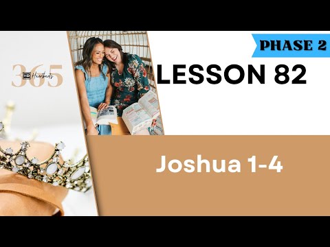 Lesson 82 Joshua 1-4 | Heartbeat of God & Heart Work | 2025 Bible Study & Commentary