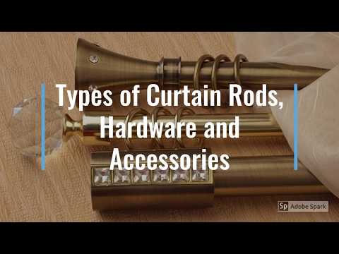 Types of Curtain Rods, Curtain Hardware and Curtain