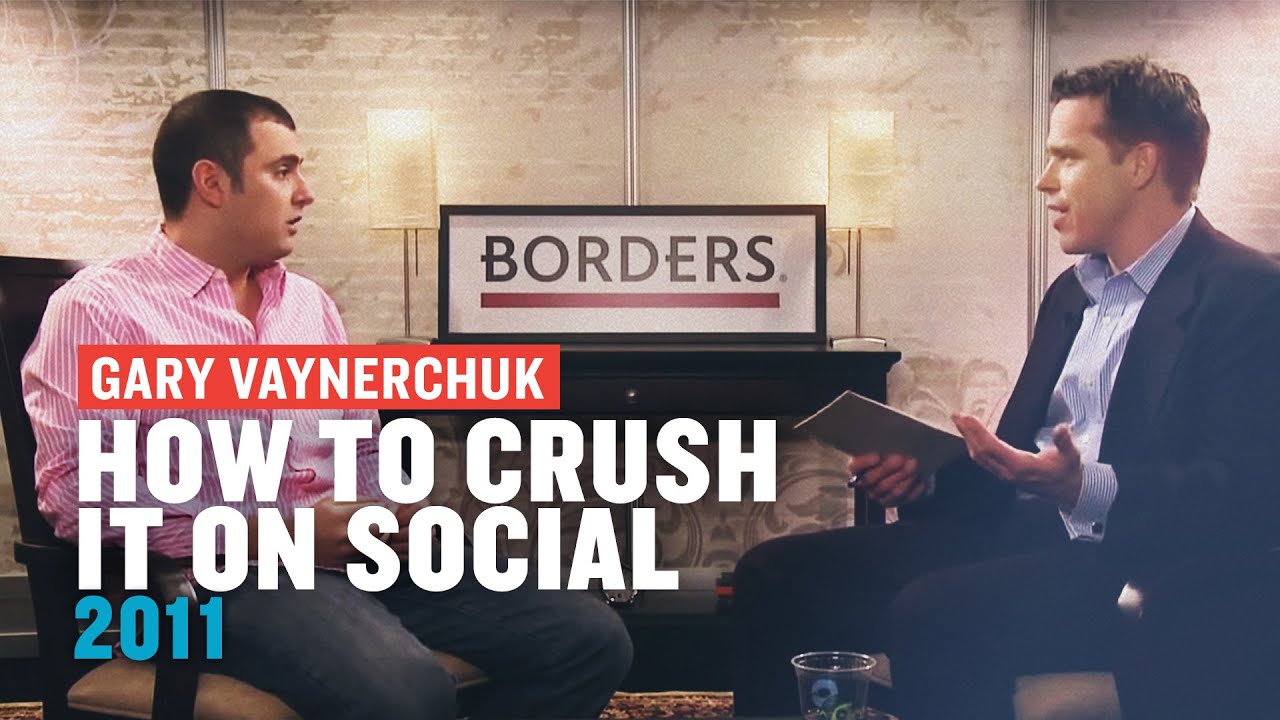 Borders Interview: Gary Vaynerchuk - How To Crush It on Social | 2011