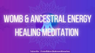 Womb and Ancestral Energy Healing Meditation