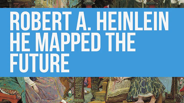 21   Robert A  Heinlein - He Mapped the Future Lec...