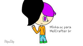 Minha oc para a MelCrafter br