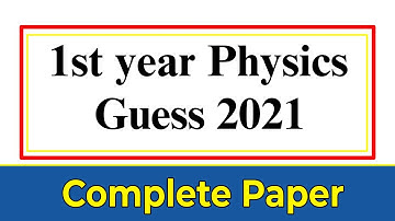 1st year physics guess 2021 | physics guess paper 2021class 11