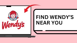 How to Find Wendy’s Near You and Check Store Hours