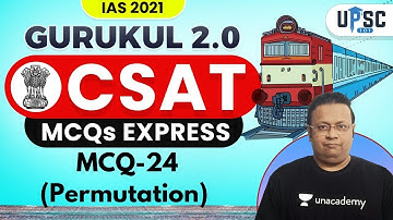 UPSC CSE PRELIMS 2021 | Gurukul 2.0 | CSAT MCQs Express | Surojit Sir | MCQ -24 (Permutation)