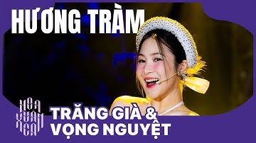 Hoa xuân ca 2025 | Trăng già & Vọng nguyệt - Hương Tràm | Nhạc Tết Việt VTV