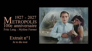 Metropolis 100E Anniversaire Extrait 1 Je Te Dis Tout