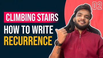 DP 2. Climbing Stairs | Learn How to Write 1D Recurrence Relations