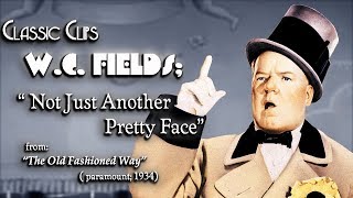 W. C. Fields: Not Just Another Pretty Face