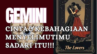 GEMINI ❤️ CINTA DAN KEBAHAGIAAN MENYELIMUTI MU. SADARI ITU !!!