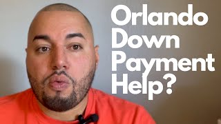 Orlando Down Payment Assistance!