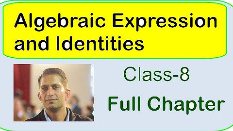 Algebraic Expression and Identities, Class-8 Maths,Full chapter, CBSE,