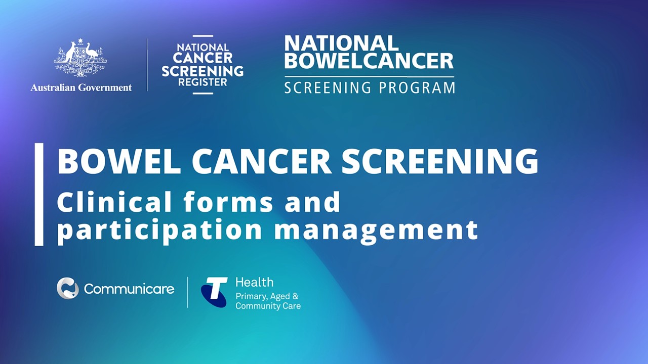 Communicare – Bowel Cancer Screening: Clinical forms and participation management