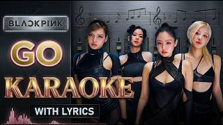 BLACKPINK - GO (Karaoke Version) | Instrumental with Lyrics 🎤✨