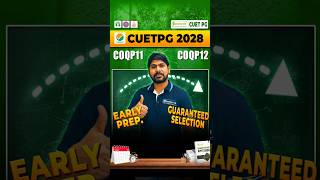 CUET PG 2028: Complete Road Map for COQP11 & COQP12 | Early Prep Guide