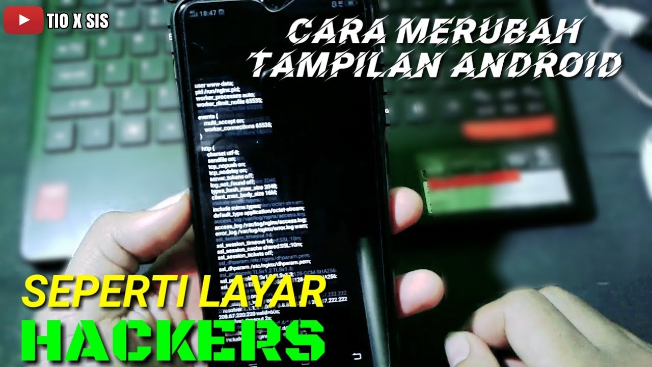 Cara merubah tampilan layar android seperti H A C K E R