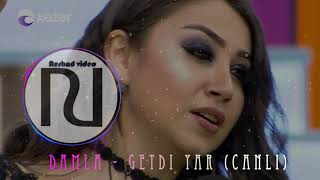 Damla - Getdi Yar 2019 Canli