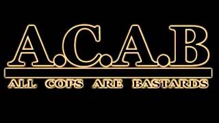 Download Lagu A.C.A.B. - All Cops Are Bastards ! MP3