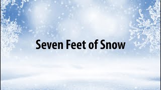 Seven Feet of Snow Accompaniment Only