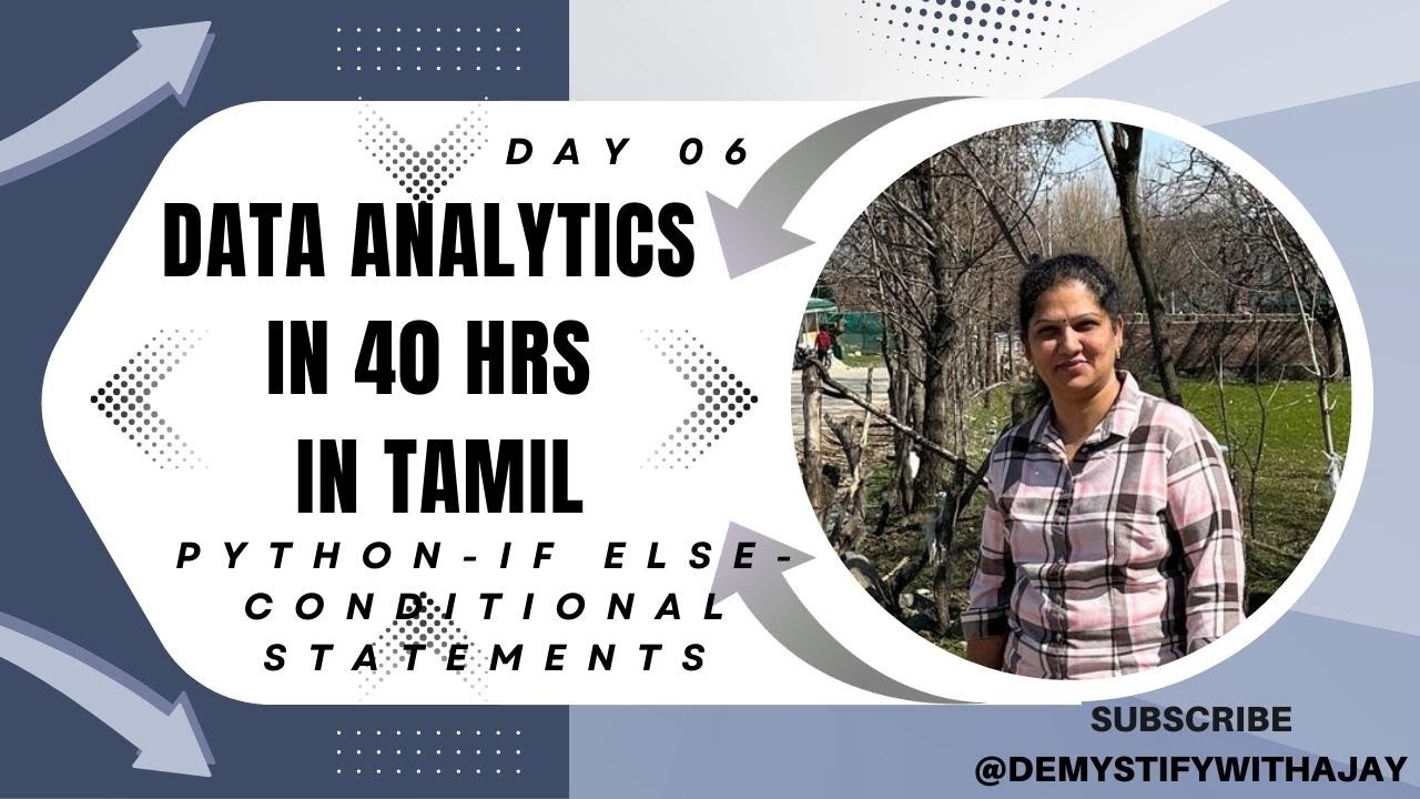 Day_06: Data Analytics in 40 hrs in Tamil -Python-If-Else-Conditional Statements
