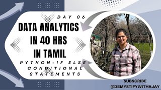 Day_06: Data Analytics in 40 hrs in Tamil -Python-If-Else-Conditional Statements#Demystify with Ajay