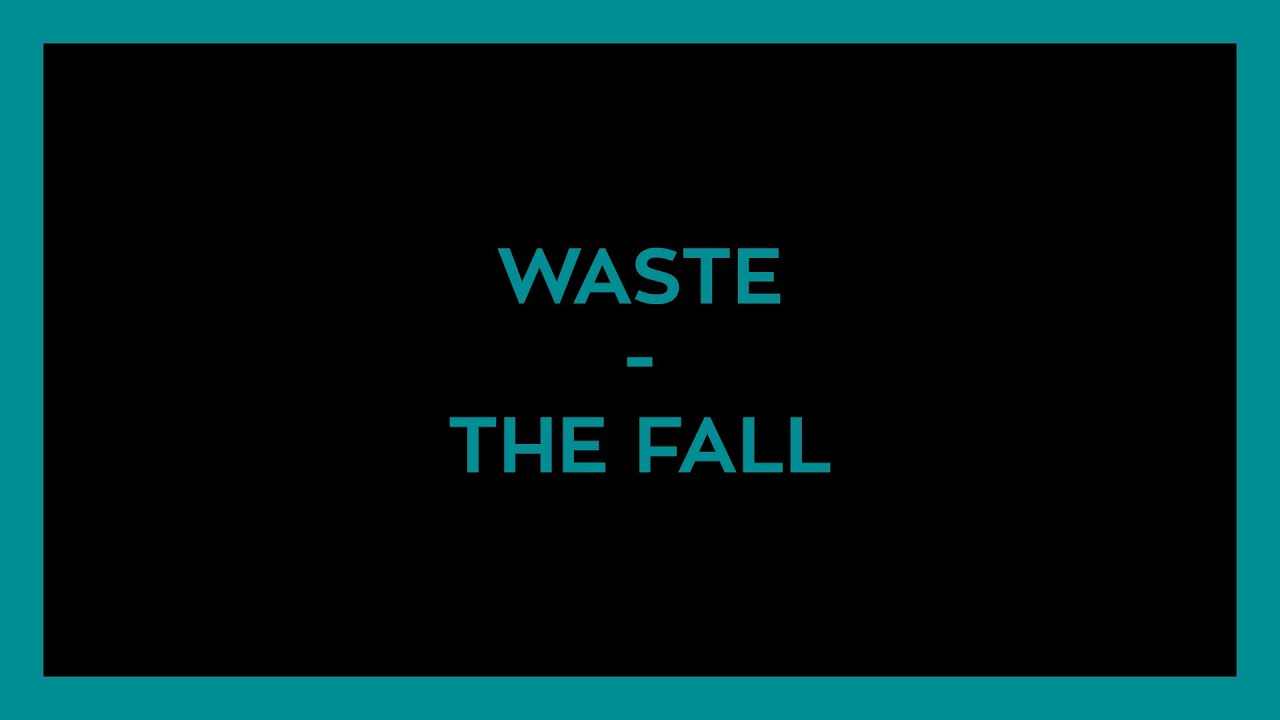 Guarda WASTE - The Fall su YouTube Guarda WASTE - The Fall su YouTube