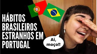 Hábitos brasileiros que são estranhos em Portugal - Ana Laura Girardi