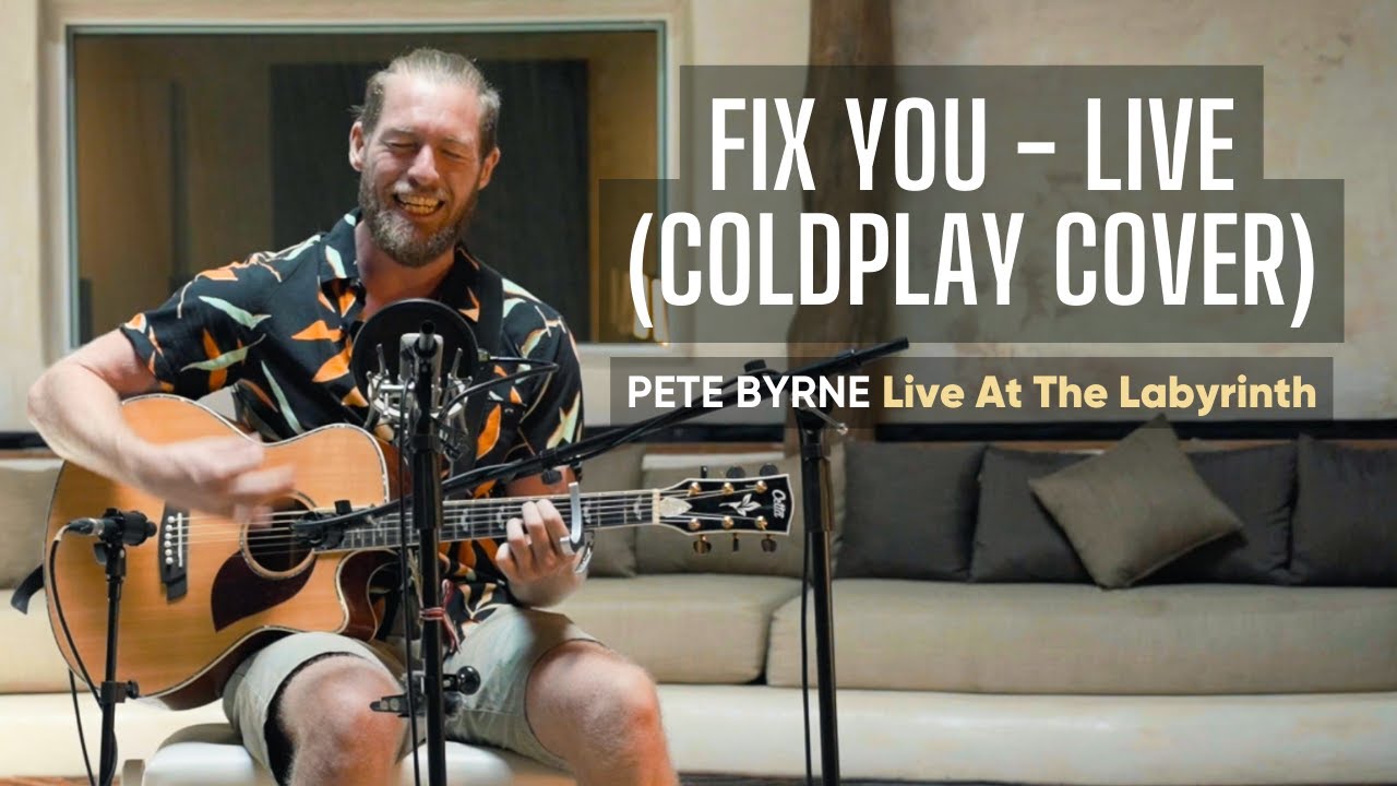 Fix You Cover  - Pete Byrne (Live at the Labyrinth)