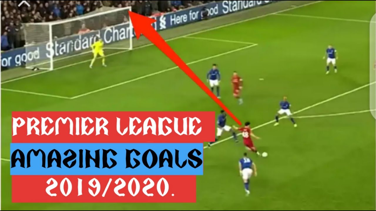 Premier League Best goals (2019/2020) Part 1 YouTube